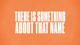 There is Something About That Name (Spoken Word)