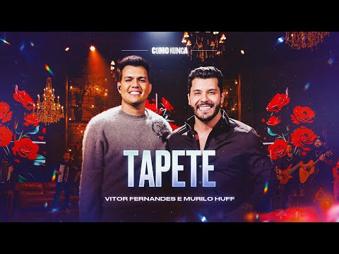 TAPETE - Vitor Fernandes e Murilo Huff (DVD Como Nunca)