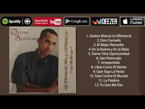 Ovidio Aguilar - Quiero Marcar la Diferencia