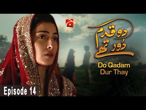 Do Qadam Dur Thay - Episode 14 | GEO KAHANI