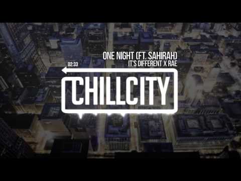 it's different X Rae - One Night (ft. Sahirah)