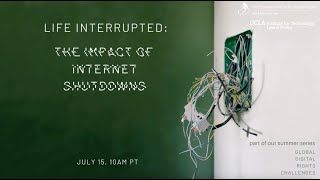 Life Interrupted: The Impacts of Internet Shutdowns