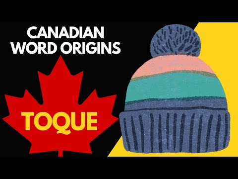 Canadian Word Origins: Toque