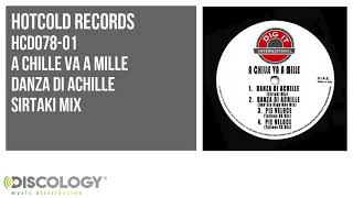A Chille Va A Mille - Danza Di Achille [ Sirtaki Mix ] HCD078