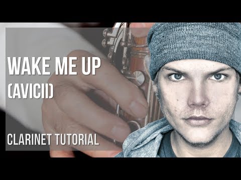 How to play Wake Me Up by Avicii on Clarinet (Tutorial)