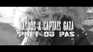 Random & Gaza - Pret ou pas