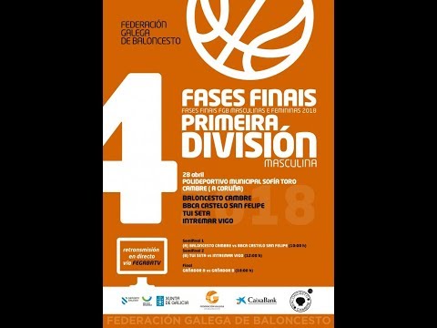 Fase Final A4 da 1º División Masculina Tui SETA (3º) - Intremar Vigo (4º)