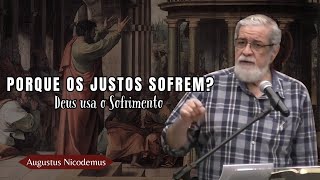 POR QUÊ DEUS PERMITE TANTO SOFRIMENTO? (2 Coríntios 1. 8-11) | Augustus Nicodemus