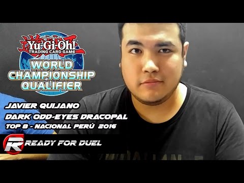 Javier Quijano Top 8 WCQ Nacional Perú /Dark Odd-Eyes Dracopals [Ready for Duel]