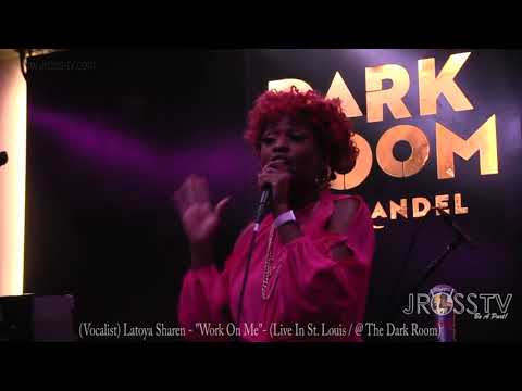 James Ross @ (Vocalist) LaToya Sharen - "Work On Me" (Original Song) - www.Jross-tv.com (St. Louis)