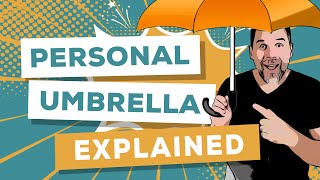 Personal Umbrella Insurance: A Simple Explanation