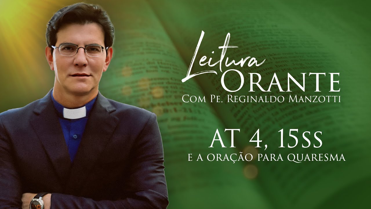 LEITURA ORANTE | AT 4, 15ss | 20/03/2025 | @PadreManzottiOficial