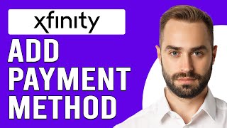 How To Add Payment Method Xfinity (How To Setup Payment Method On Xfinity)
