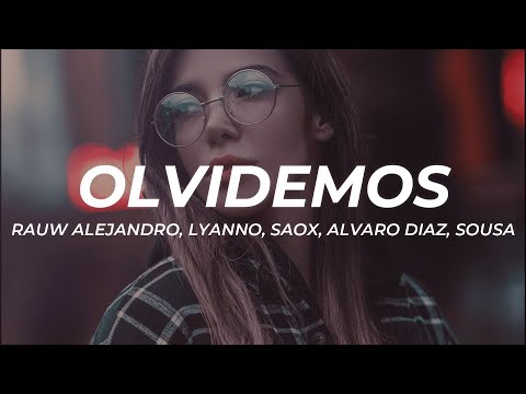 Rauw Alejandro, Lyanno, Saox, Alvaro Diaz, Sousa - Olvidemos (Letra/Lyrics)