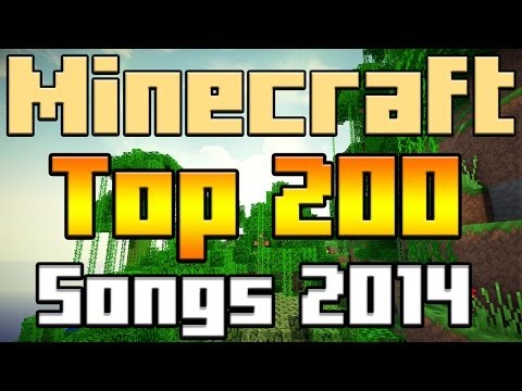 ♪ TOP 200 Minecraft Songs (5 Hours!) - 2014 (HD) BEST MINECRAFT SONGS/PARODIES OF ALL TIME!