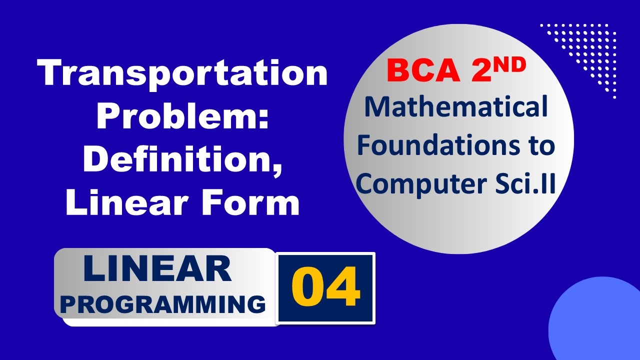 Introduction to Transportation Problem | Definition | Llinear form | MFCS | MDU BCA | BJ Scholars |