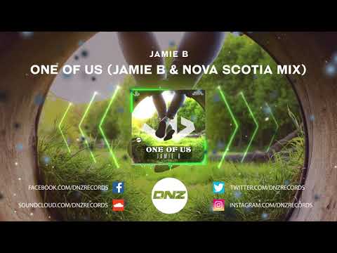 DNZF723 // JAMIE B - ONE OF US JAMIE B & NOVA SCOTIA MIX (Official Video DNZ Records)