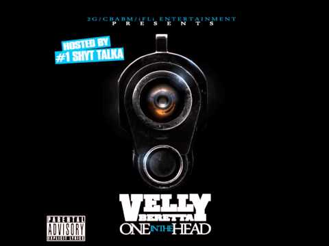 Velly Beretta - One In The Head (Feat. #1 Shyt Talka) [Prod. By A.Jones]