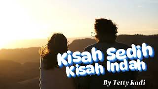 Download lagu Kisah Indah Kisah Sedih By Tetty Kadi - music legend.  ||. Siti's Family mp3