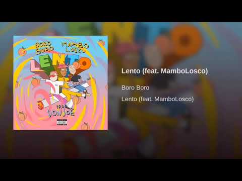 Boro Boro ft. Mambolosco-🚀Lento🚀