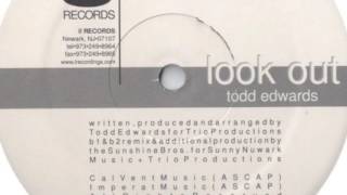 Todd Edwards - Look Out (Sunshine Bros. Sunnyside Mix)