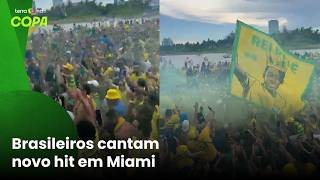 Torcida brasileira faz a festa em Miami e canta novo hit: 'Copa do Mundo é guerra'