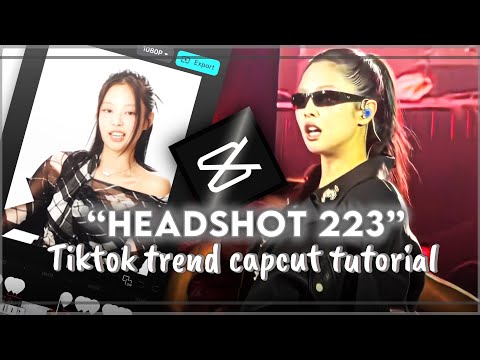 “Headshot 223” tiktok trend capcut tutorial