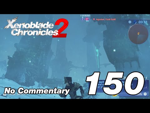 Xenoblade Chronicles 2: Ep.150 - Exploring and Prospecting in Lower Tantal : No Commentary