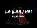 La Ilaaj - Lyrical | Darlings | Alia Bhatt & Vijay Varma | Arijit Singh, Vishal Bhardwaj, Gulzar