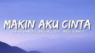 Download lagu Glenn Samuel ft. Brisia Jodie, Andi Rianto - Makin Aku Cinta (Lyric) mp3 Download lagu Glenn Samuel ft. Brisia Jodie, Andi Rianto - Makin Aku Cinta (Lyric) mp3