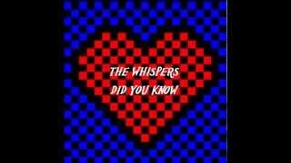 THE WHISPERS - DID YOU KNOW