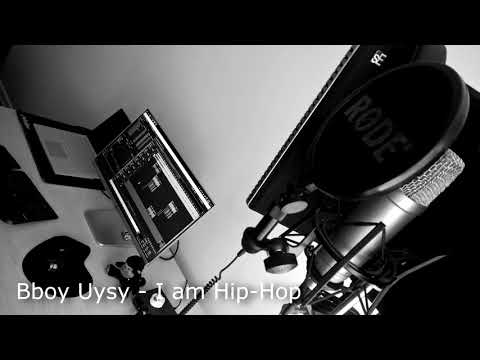Bboy Uysy - I am Hip Hop