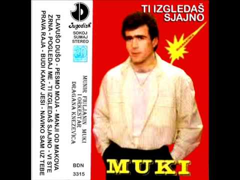 Munir Fiuljanin Muki - Vi ste prava raja - (Audio 1988)