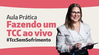 COMO FAZER UM TCC DO INÍCIO COM AJUDA DA INTELIGÊNCIA ARTIFICIAL E SEM PLÁGIO - AO VIVO