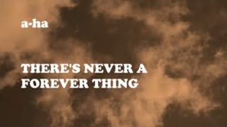 A-ha - There&#39;s Never A Forever Thing. (Lyrics).