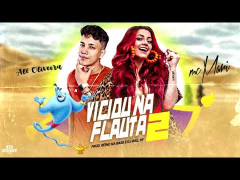 🔴ALÊ OLIVEIRA & MC MARI - VICIOU NA FLAUTA 2 - Prod. Dj Will DF & Reino Na Base ( REMIX BREGA FUNK )