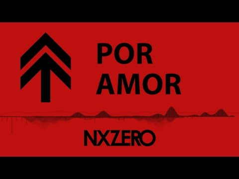 download lagu mp3 mp4 Nx Zero Por Amor, download lagu Nx Zero Por Amor gratis, unduh video klip Nx Zero Por Amor