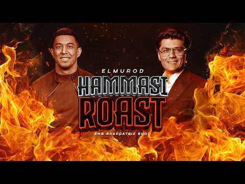 HAMMASI ROAST | ELMUROD HAQNAZAROV, Mirshakar Fayzulloyev, Ozod Shukrulloyev, Islom Karimov