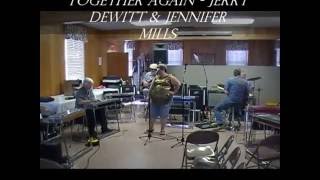 Together Again - Jennifer Mills & Jerry DeWitt