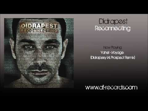 Yahel - Voyage(Didrapest Vs. Prospect Remix)