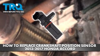 How to Replace Crankshaft Position Sensor 2013-2017 Honda Accord