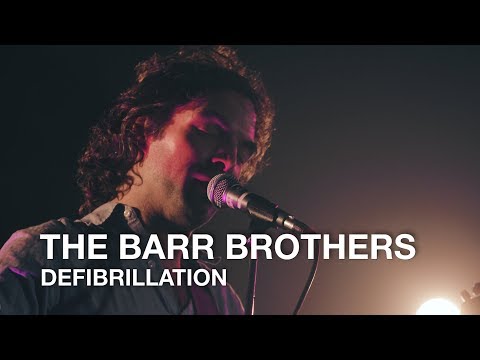 The Barr Brothers | Defibrillation | First Play Live