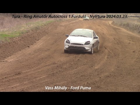 Vass Mihály - Ford Puma Tura - Ring Amatőr Autocross 1.Forduló - Nyírtura 2024.03.23.