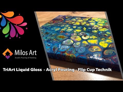 Mit TriArt Liquid Gloss versiegelt - Acryl gießen - Acryl Pouring - Flip Cup Technik