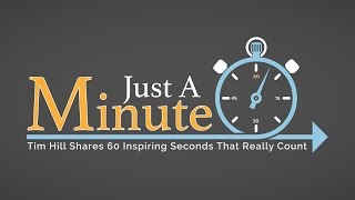 Just a Minute with Dr. Tim Hill - Episode 4
