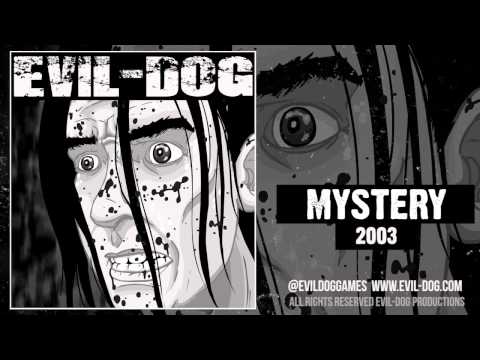 Evil-Dog | Mystery