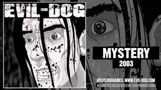 Evil-Dog | Mystery