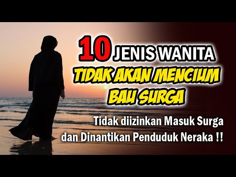 10 Golongan Wanita Calon Penghuni Neraka 💢Sesuai Al-quran dan Hadis Nabi💢