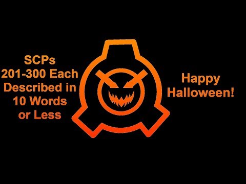 SCPs 201-300 Each Described in 10 Words or Less