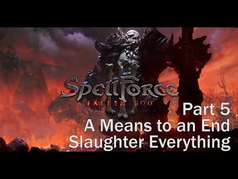 SpellForce 3 Fallen God Part 5. A Means to an End. Slaughter Everything. Gameplay PC Ultra Full Game